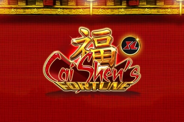 Cai Shens Fortune Xl